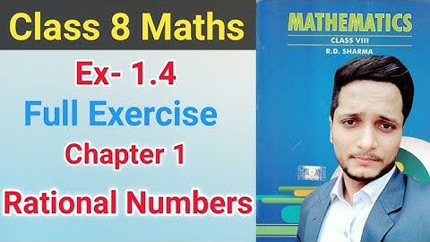 Ex- 1.4 Rational Numbers Chapter 1 || RD Sharma || Math Class 8 || solutions || CBSE || NCERT ||