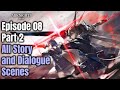 Episode 08  part 2  main story  all story and dialogue scenes  arknights