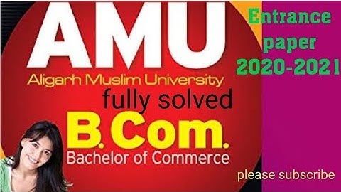 B.COM Entrance 2020-2021 l AMU b.com Admission test paper l amu b.com Admission paper 2021 l 2022