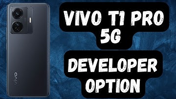 Developer option on Vivo T1 PRO