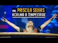 Pra. Priscila Seixas | Acalma a Tempestade | 14.02.2021