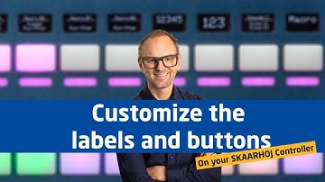 LEGACY - The Grand Tour: How to customize labels and colors of your SKAARHOJ controller