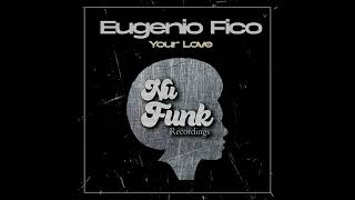 Eugenio Fico - Your Love (Original Mix) Resimi