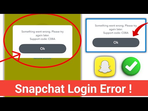 C08A: Something went wrong. Please try again later problem snapchat | Snapchat Login Problem Solve