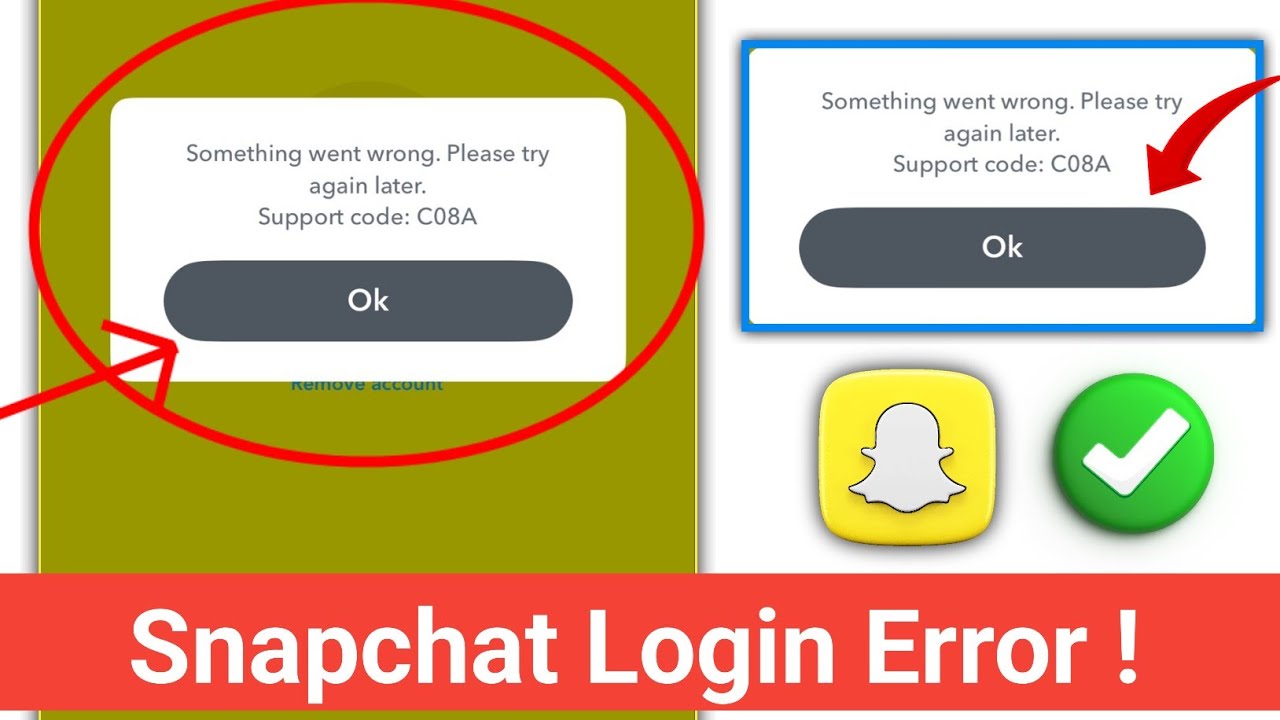 C08A: Something went wrong. Please try again later problem snapchat ...