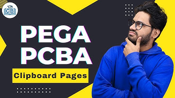 PEGA PCBA Clipboard Pages | Clipboard Pages in PEGA PCBA | PEGA PCBA Training | CyberBrainer