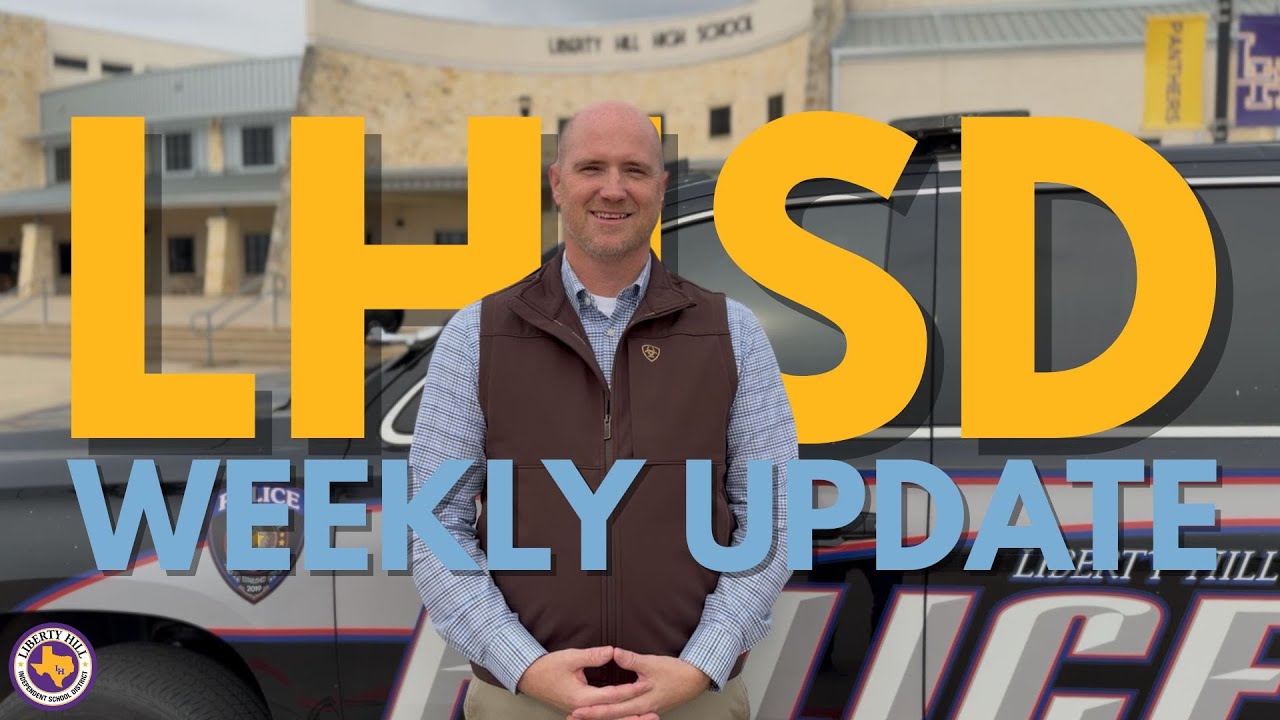 Liberty Hill ISD - Weekly Update (Week of Jan. 9)