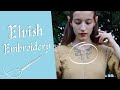 Elvish Embroidery | What Would the Elves Wear if They Were Real? | Part 6