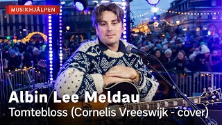 Albin Lee Meldau - Cornelis Vreeswijk-cover / Musikhjälpen 2023