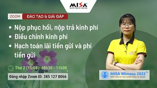 Nộp phục hồi, nộp trả. Điều chỉnh kinh phí. Hạch toán lãi tiền gửi và phí tiền gửi(15/08)