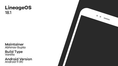 Lineage OS 18.1 New update Android 11 Review on Mi A1