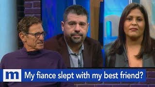 Did my fiance really sleep with my best friend? | The Maury Show Did my fiance really sleep with my best friend? | The Maury Show