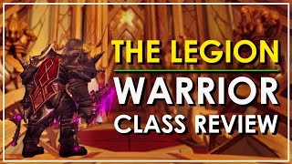 The Warrior - WoW Legion Class Review: Worth Playing?