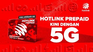 Hotlink Prepaid Serba Baharu kini dengan 5G