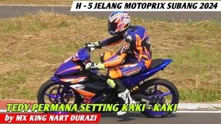 H-5 Jelang Motoprix Subang 2024❗️Tedy Permana Setting Kaki-Kaki MX KING NART by DURAZI