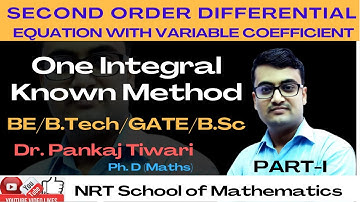 Second Order Differential Equation with Variable Coefficient | Lecture-I | One Integral Known Method