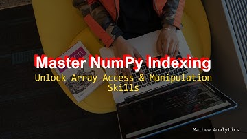 02 NumPy Indexing: Learn Array Access and Manipulation in Python