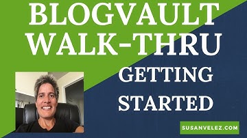 BlogVault WalkThrough and Installation On WordPress