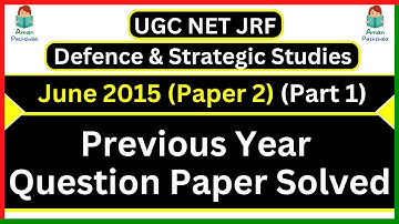 June 2015 paper 2 UGC NET JRF Defence & Strategic Studies Previous Year Question Paper Solved Part 1