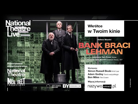 NT Live | „Bank Braci Lehman” | spektakl w reżyserii Sama Mendesa („American Beauty”, „1917”)