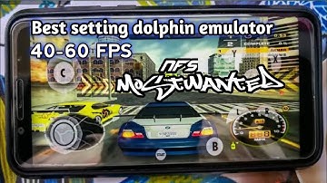 Cara setting Dolphin emulator Nfs Most Wanted ||dolphin emulator mmj