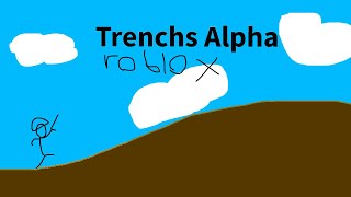 Trenches Alpha | ROBLOX