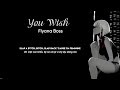 Vietsub | You wish - Flyana Boss | Lyrics video