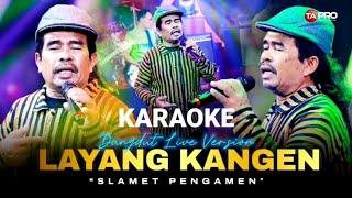 Karaoke nada Cowok  Layang Kangen  Pak Slamet Pengamen Viral