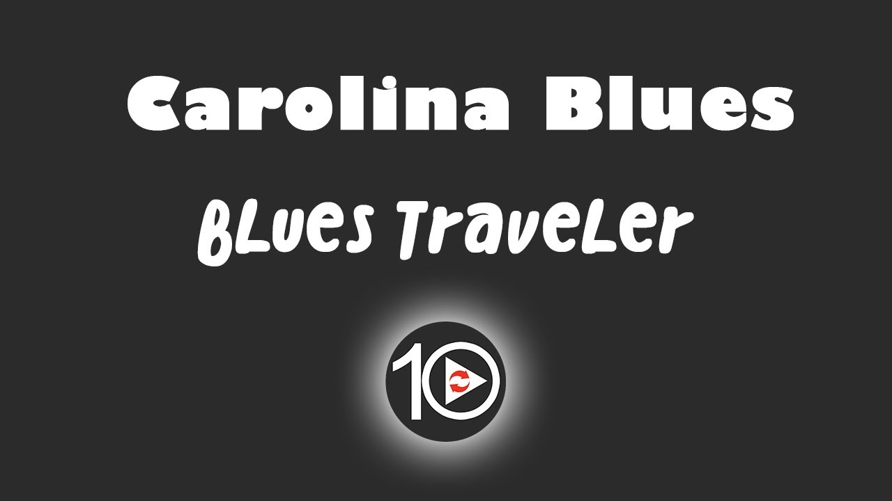 Blues Traveler - Carolina Blues 10 Hour NIGHT LIGHT Version - YouTube