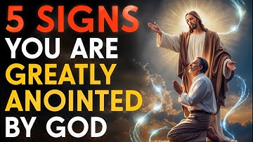 If You Notice These 5 Signs in Your Life, You Are Anointed by God