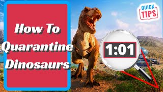 Jurassic World Evolution 2 - How To Quarantine Dinosaurs