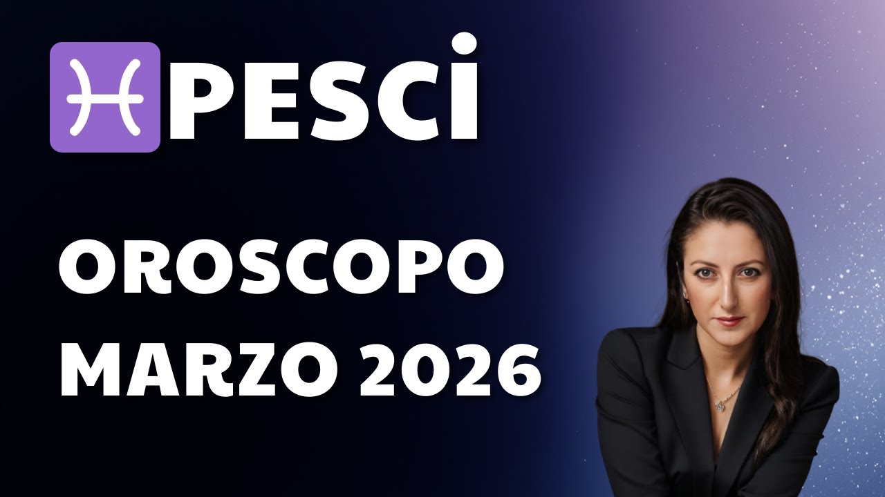 Oroscopo Pesci marzo 2026 | Un mese che ti cambierà la vita.