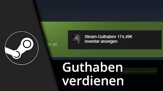 Steam Guthaben verdienen (aus 10€ werden 175€) ✅ Tutorial