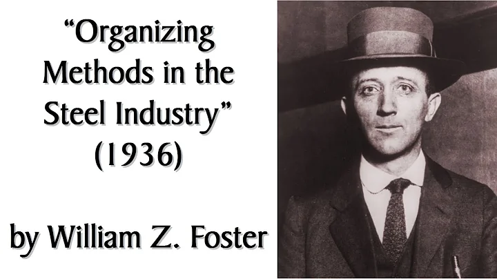 "Organizing Methods in the Steel Industry" (1936) by William Z. Foster | Used by Amazon Labor Union