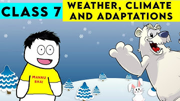 class 7 science chapter 7 -  Weather, Climate and Adaptations of Animals of Climate | cbse class 7
