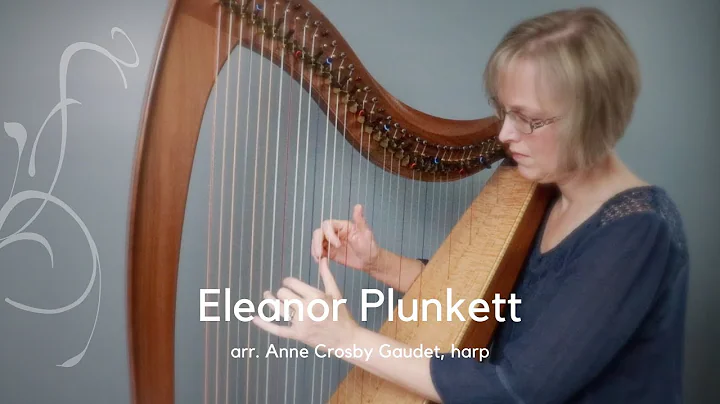 ELEANOR PLUNKETT (O'Carolan) Irish harp music arra...