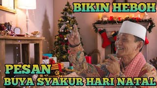 BUYA SYAKUR BERI PESAN HARI NATAL