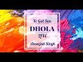 Dhola ve gal sun  live  amarjeet singh  azra jahan