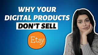 Why you’re not making Etsy digital product sales by Sandra Di 33,553 views 1 year ago 17 minutes