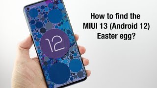 How to find the MIUI 13 (Android 12) Easter egg? screenshot 5