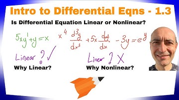 Intro to Differential Equations - 1.3 - Linear or Nonlinear Differential Equation?