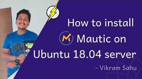 How to install Mautic on Ubuntu 18.04