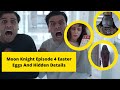 Moon Knight Episode 4 Easter Eggs, Hidden Details &amp; Ending Explained In Bangla ||