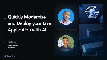 VS Code Live - Quickly Modernize and Deploy your Java Application with AI