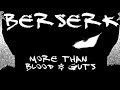 Berserk  more than blood and guts