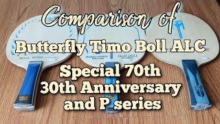 : Comparison Butterfly Timo Boll ALC: Special 70th, 30th, and P series