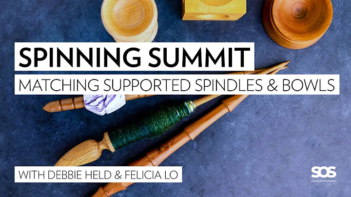 Matching Supported Spindles & Bowls with Debbie Held // Spinning Summit // School of SweetGeorgia