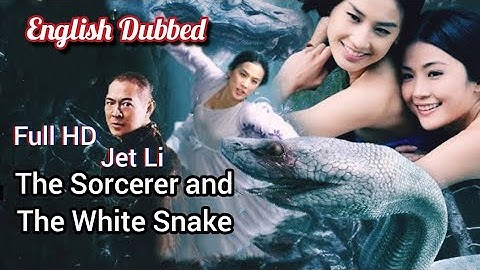 Jet Li The Sorcerer and The White Snake Full Movie English Dubbed