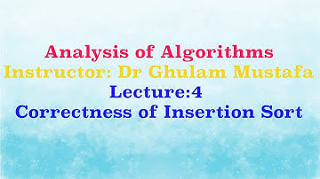 Lecture 04: Analysis of Algorithms - Correctness of Insertion Sort (Urdu/Hindi)