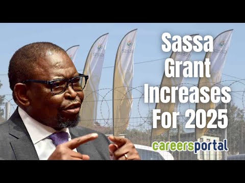 Minister Announces Sassa Grant Increases For 2025 Careers Portal